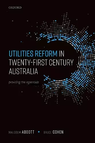 Utilities Reform in Twenty-First Century Australia cover