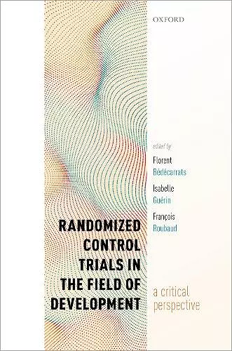 Randomized Control Trials in the Field of Development cover