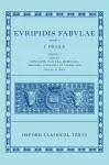 Euripides: Fabulae Vol. II (Euripidis Fabulae Tomus II, Supplices, Electra, Hercules, Troades, Iphigenia in Tauris, Ion) cover