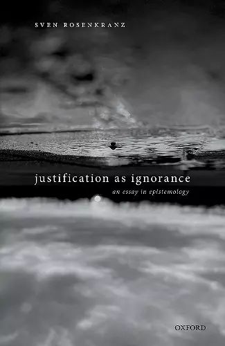 Justification as Ignorance cover