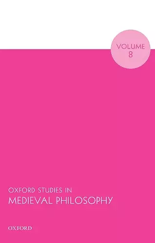 Oxford Studies in Medieval Philosophy Volume 8 cover