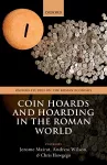 Coin Hoards and Hoarding in the Roman World cover