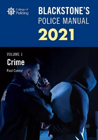 Blackstone's Police Manuals Volume 1: Crime 2021 cover