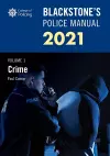 Blackstone's Police Manuals Volume 1: Crime 2021 cover