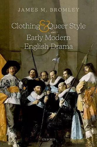 Clothing and Queer Style in Early Modern English Drama cover