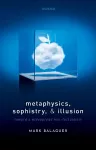 Metaphysics, Sophistry, and Illusion cover