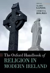 The Oxford Handbook of Religion in Modern Ireland cover