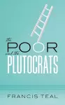 The Poor and the Plutocrats cover