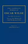 The Complete Works of Oscar Wilde: Volume XI Plays 4: Vera; or The Nihilist and Lady Windermere's Fan cover