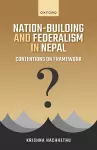 Nation-Building and Federalism in Nepal cover