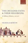 The Crusader States and their Neighbours cover