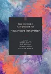 The Oxford Handbook of Healthcare Innovation cover