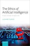 The Ethics of Artificial Intelligence cover