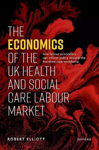 The Economics of the UK Health and Social Care Labour Market cover