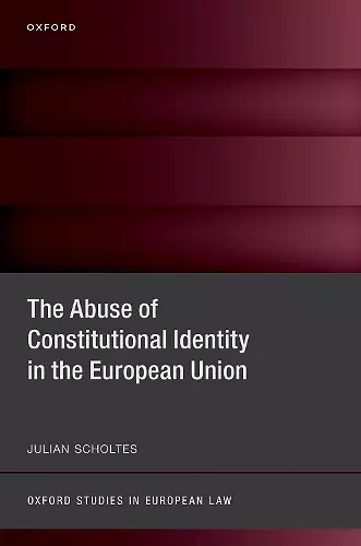 The Abuse of Constitutional Identity in the European Union cover