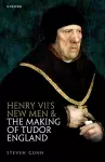 Henry VII's New Men and the Making of Tudor England cover