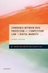 Coherence between Data Protection and Competition Law in Digital Markets cover
