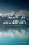 How to Pool Risks Across Generations cover