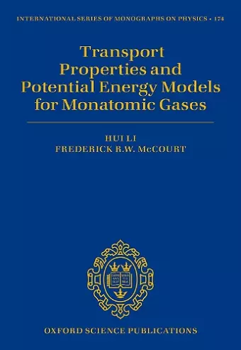 Transport Properties and Potential Energy Models for Monatomic Gases cover