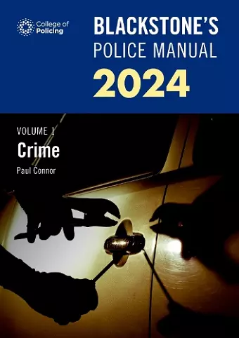 Blackstone's Police Manual Volume 1: Crime 2024 cover