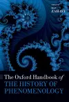 The Oxford Handbook of the History of Phenomenology cover