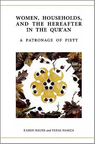 Women, Households, and the Hereafter in the Qur'an cover