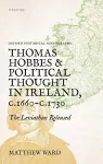 Thomas Hobbes and Political Thought in Ireland c.1660- c.1730 cover