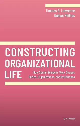 Constructing Organizational Life cover