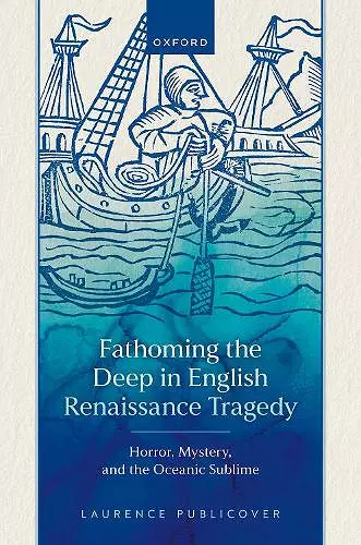 Fathoming the Deep in English Renaissance Tragedy cover