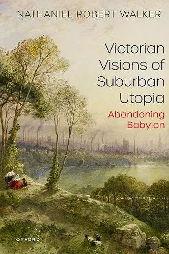 Victorian Visions of Suburban Utopia cover