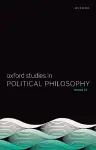 Oxford Studies in Political Philosophy Volume 10 cover