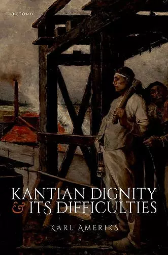 Kantian Dignity and its Difficulties cover