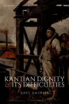Kantian Dignity and its Difficulties cover