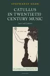 Catullus in Twentieth-Century Music cover