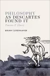 Philosophy as Descartes Found It cover