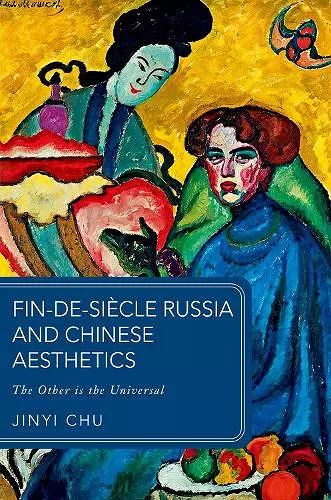 Fin-de-siècle Russia and Chinese Aesthetics cover