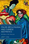Fin-de-siècle Russia and Chinese Aesthetics cover