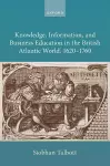 Knowledge, Information, and Business Education in the British Atlantic World, 1620–1760 cover