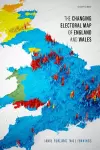 The Changing Electoral Map of England and Wales cover