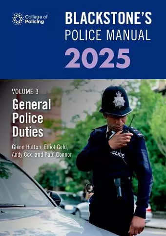 Blackstone's Police Manual Volume 3: General Police Duties 2025 cover