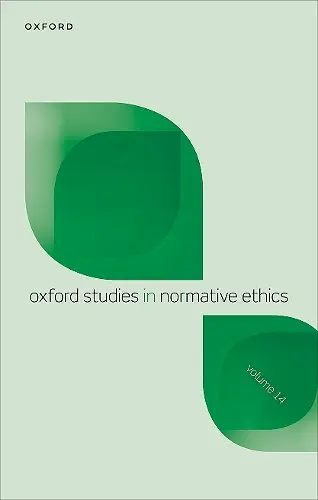 Oxford Studies in Normative Ethics Volume 14 cover