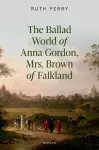 The Ballad World of Anna Gordon, Mrs. Brown of Falkland cover