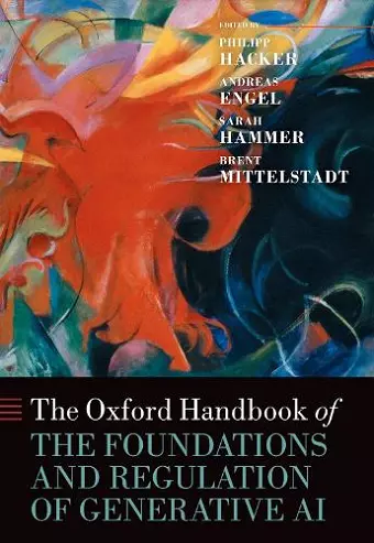 The Oxford Handbook of the Foundations and Regulation of Generative AI cover