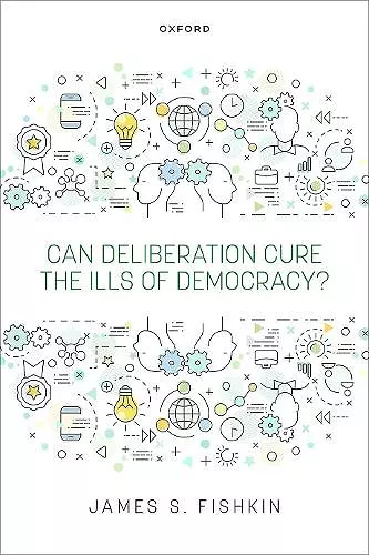 Can Deliberation Cure the Ills of Democracy? cover