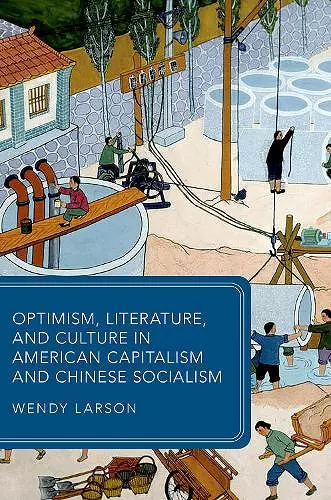 Optimism, Literature, and Culture in American Capitalism and Chinese Socialism cover
