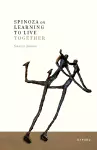 Spinoza on Learning to Live Together cover