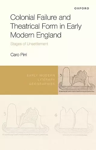 Colonial Failure and Theatrical Form in Early Modern England cover