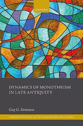Dynamics of Monotheism in Late Antiquity cover