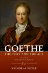 Goethe: The Poet and the Age cover