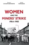 Women and the Miners' Strike, 1984-1985 cover